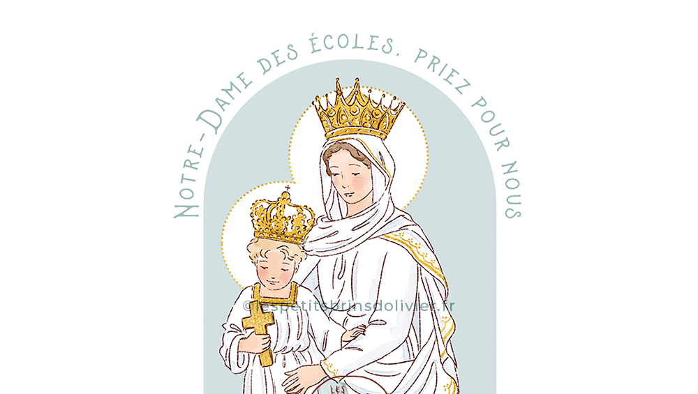 Notre-Dame des Ecoles - Illustration originale ©Les Petits Brins d’Olivier – Isabelle Monnerot-Dumaine.