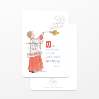 Thuriféraire - "Que ma prière monte vers vous Seigneur" - Image Signet profession de foi enfant de chœur © Illustration originale Isabelle Monnerot-Dumaine – Les Petits Brins d’Olivier.