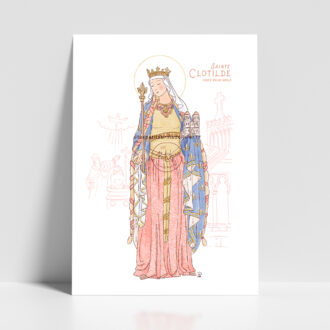 Sainte Clotilde, Reine de France, affiche. Sainte patronne illustration affiche A4 et A3 - Illustration originale ©Les Petits Brins d’Olivier – Isabelle Monnerot-Dumaine.