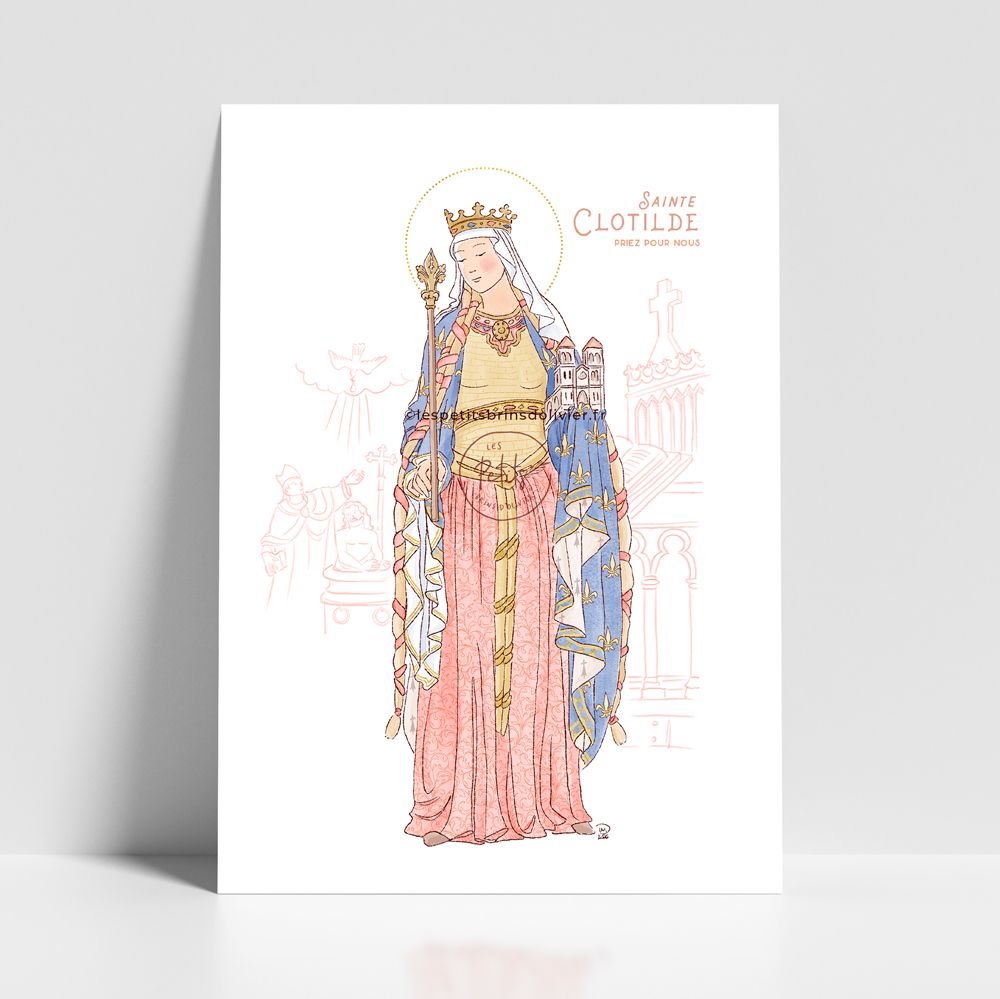 Sainte Clotilde, Reine de France, affiche. Sainte patronne illustration affiche A4 et A3 - Illustration originale ©Les Petits Brins d’Olivier – Isabelle Monnerot-Dumaine.