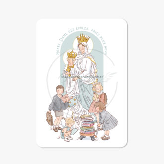 Prière à Notre-Dame des Écoles. Carte prière illustrée. Illustration originale ©Les Petits Brins d’Olivier – Isabelle Monnerot-Dumaine.
