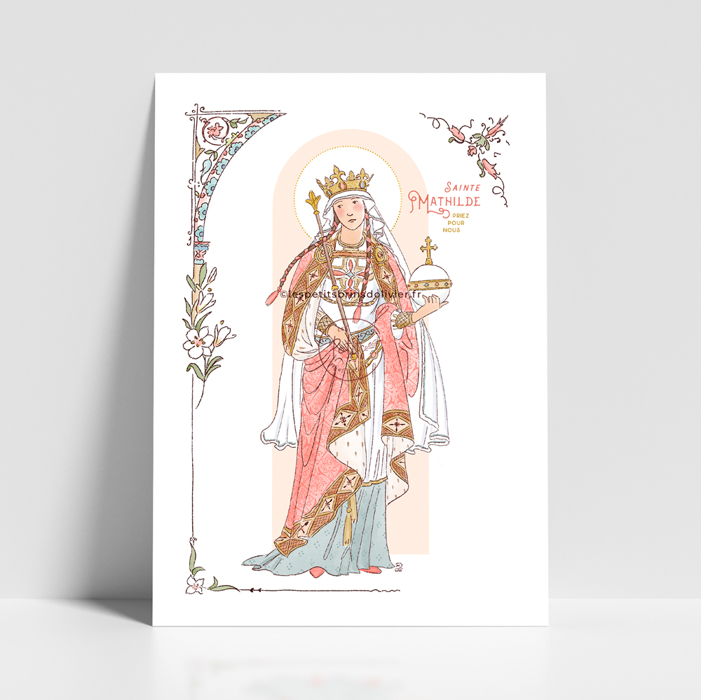 Sainte Mathilde - Affiche, carte prière. illustration sainte patronne - Illustration originale ©Les Petits Brins d’Olivier – Isabelle Monnerot-Dumaine.