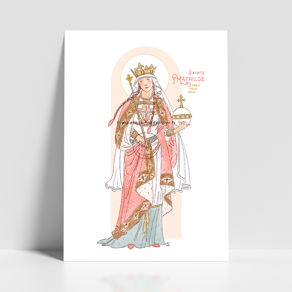 Sainte Mathilde - Affiche, carte prière. illustration sainte patronne - Illustration originale ©Les Petits Brins d’Olivier – Isabelle Monnerot-Dumaine.